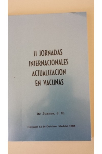 II JORNADAS INTERNACIONALES ACTUALIZACION EN VACUNAS. Hospital 12 de Octubre. Madrid, 1983