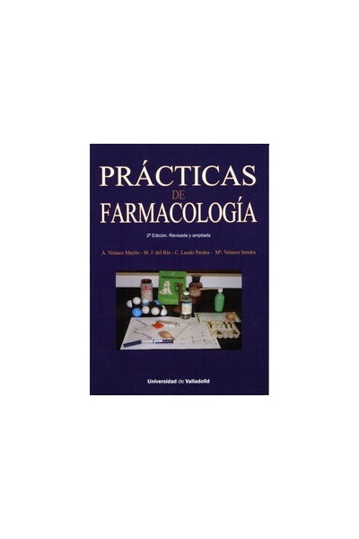 PRACTICAS DE FARMACOLOGIA. SEGUNDA EDICION REVISADA Y AMPLIA