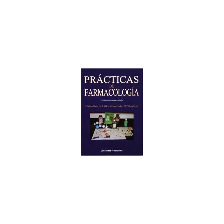 PRACTICAS DE FARMACOLOGIA. SEGUNDA EDICION REVISADA Y AMPLIA