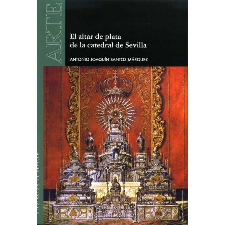EL ALTAR DE PLATA DE LA CATEDRAL DE SEVILLA