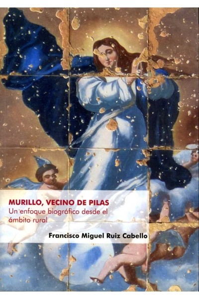 MURILLO VECINO DE PILAS UN ENFOQUE BIOGRAF