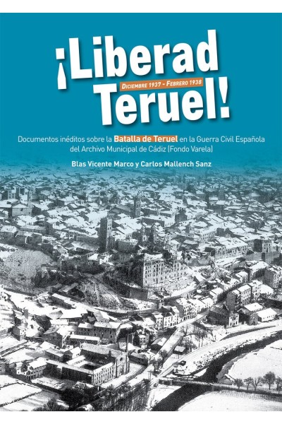 LIBERAD TERUEL DICIEMBRE 1937 FEBRERO 1938