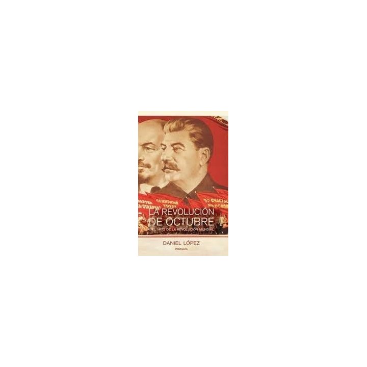 LA REVOLUCION DE OCTUBRE Y EL MITO DE LA REVOLUCION MUNDIAL