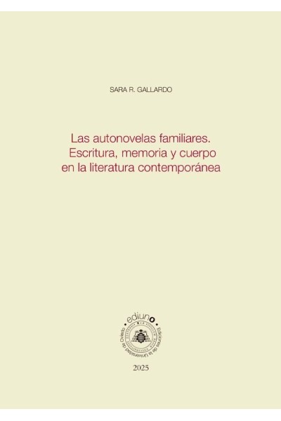 LAS AUTONOVELAS FAMILIARES ESCRITURA MEMORIA Y CUERPO EN