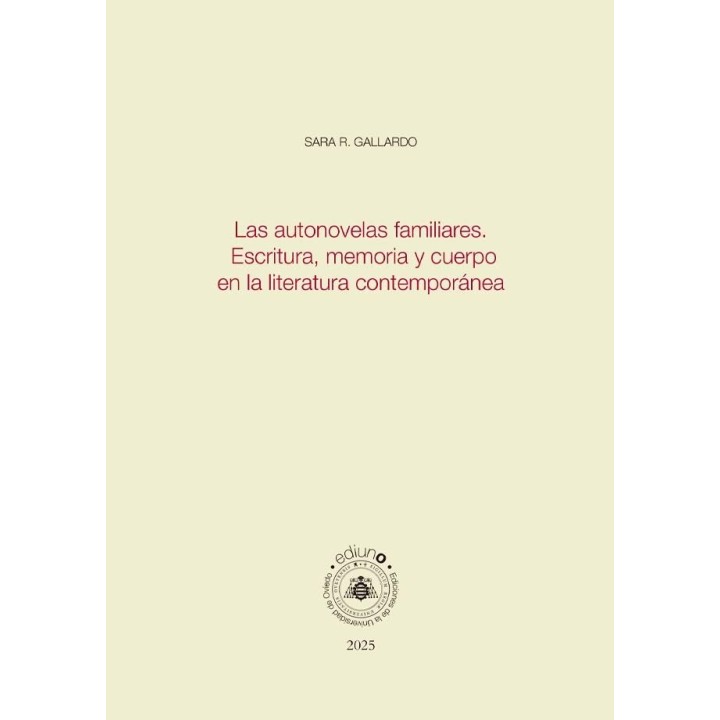 LAS AUTONOVELAS FAMILIARES ESCRITURA MEMORIA Y CUERPO EN