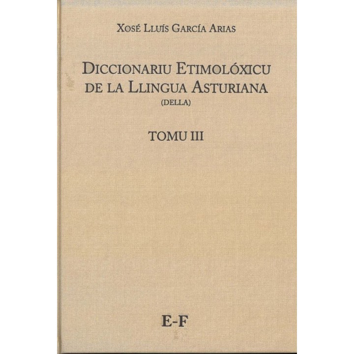 DICCIONARIU ETIMOLOXICU DE LA LLINGUA ASTURIANA (DELLA) TOMO