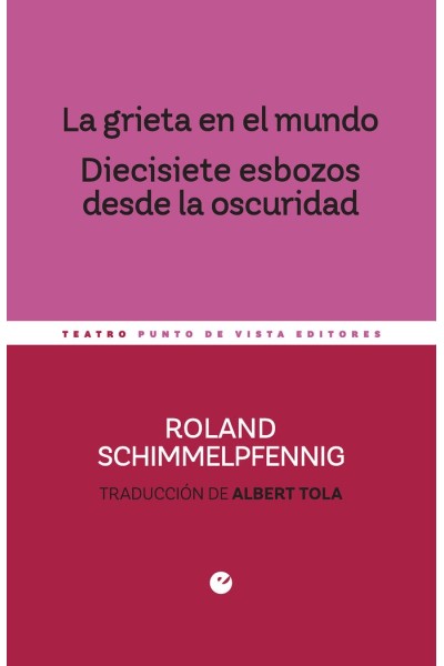 LA GRIETA EN EL MUNDO. DIECISIETE ESBOZOS DESDE LA OSCURIDAD