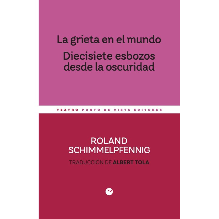 LA GRIETA EN EL MUNDO. DIECISIETE ESBOZOS DESDE LA OSCURIDAD