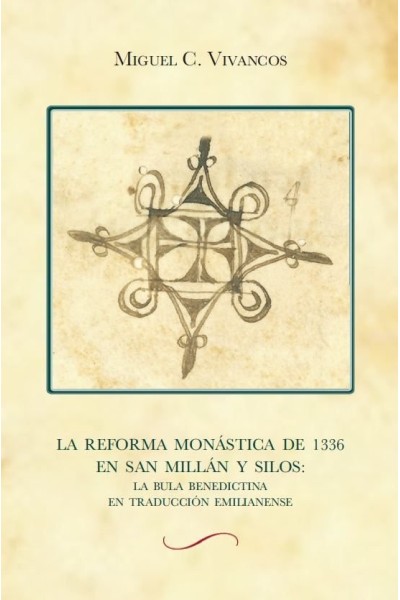 LA REFORMA MONASTICA DE 1336 EN SAN MILLAN Y SILOS: LA BULA