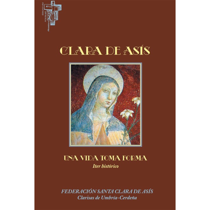 CLARA DE ASIS UNA VIDA TOMA FORMA
