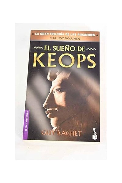 La Gran Trilogia de las piramides. Segundo volumen. EL SUEÑO DE KEOPS