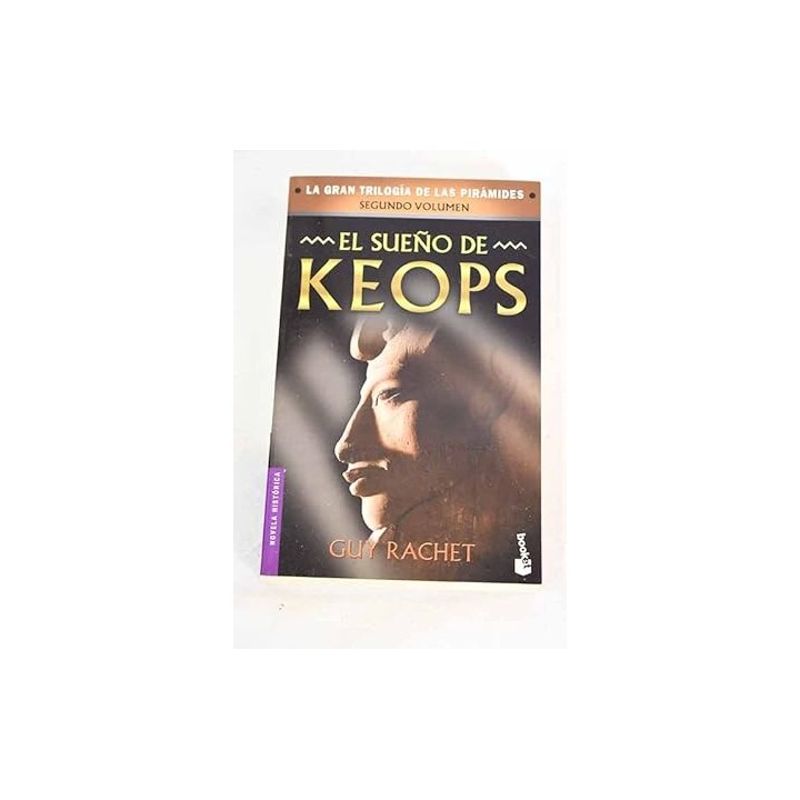 La Gran Trilogia de las piramides. Segundo volumen. EL SUEÑO DE KEOPS
