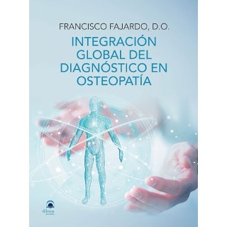 INTEGRACION GLOBAL DEL DIAGNOSTICO EN OSTEOPATIA
