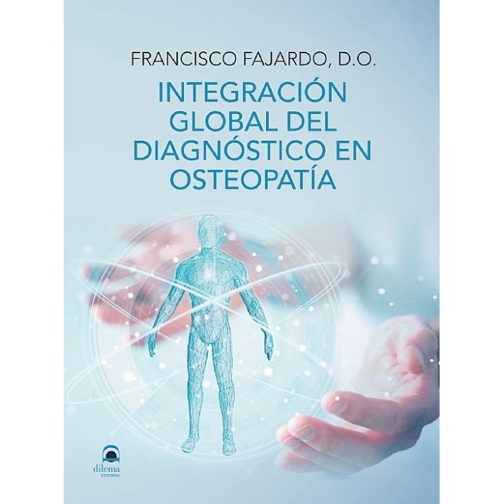INTEGRACION GLOBAL DEL DIAGNOSTICO EN OSTEOPATIA