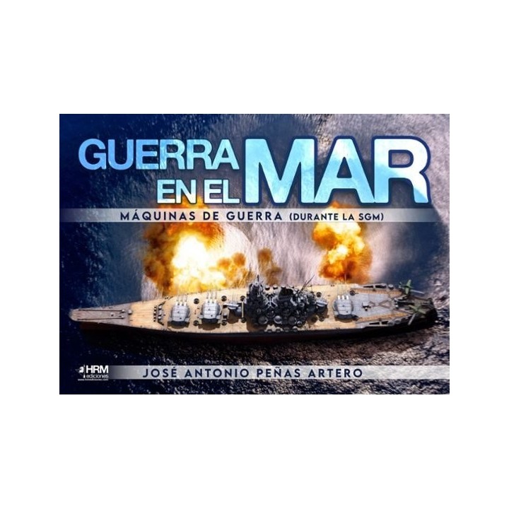 GUERRA EN EL MAR MAQUINAS DE GUERRA