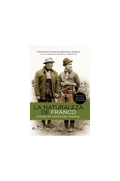 NATURALEZA DE FRANCO CUANDO MI ABUELO ERA PERSONA