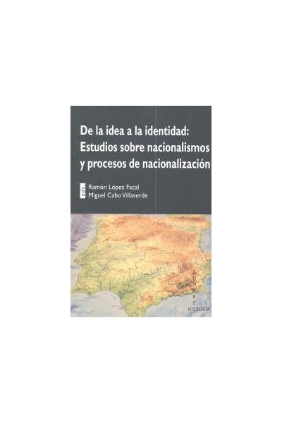 DE LA IDEA A LA IDENTIDAD ESTUDIOS SOBRE NACIONALISMOS