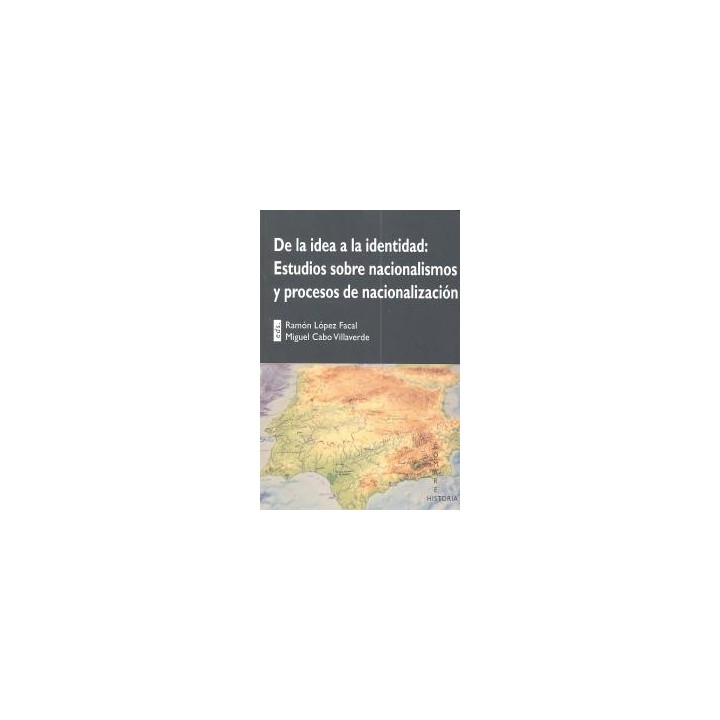 DE LA IDEA A LA IDENTIDAD ESTUDIOS SOBRE NACIONALISMOS