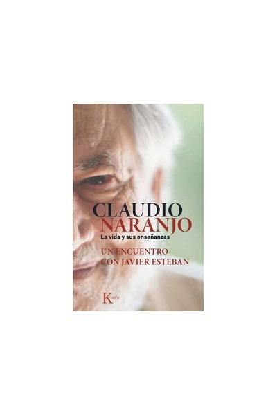 CLAUDIO NARANJO LA VIDA Y SUS ENSEÑANZAS