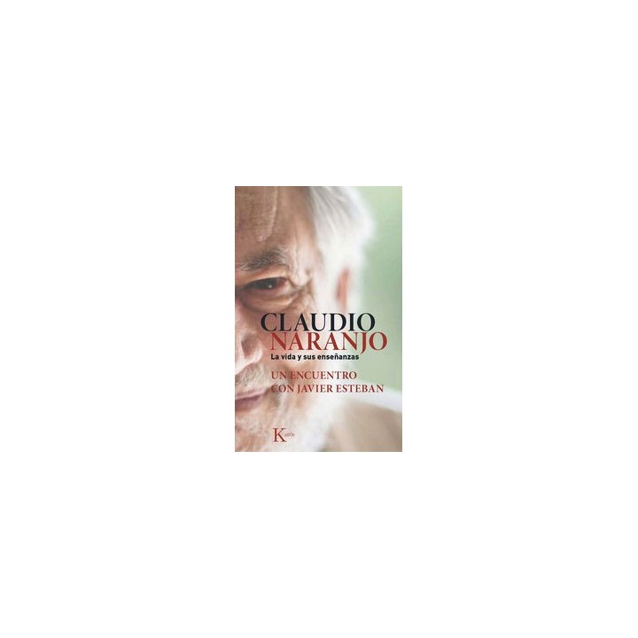 CLAUDIO NARANJO LA VIDA Y SUS ENSEÑANZAS