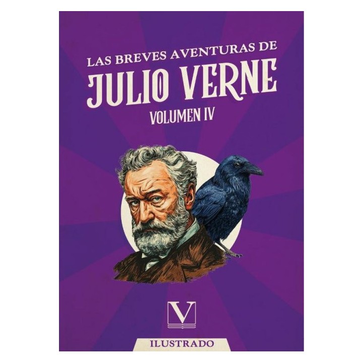 LAS BREVES AVENTURAS DE JULIO VERNE. VOLUMEN IV