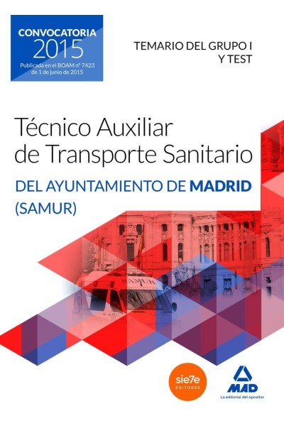 TECNICOS AUXILIARES TRANSPORTE SANITARIO MADRID VOL 1