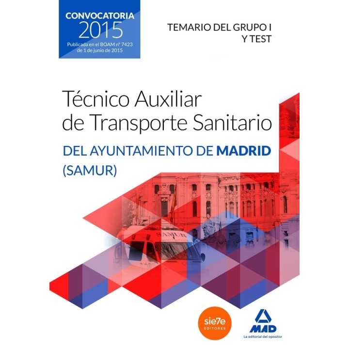 TECNICOS AUXILIARES TRANSPORTE SANITARIO MADRID VOL 1