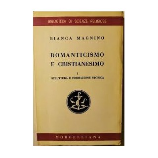 Romanticismo e Cristianesimo I Struttura e Formazione Storica