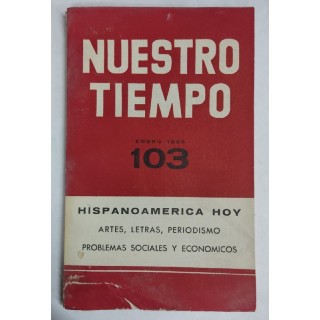 Revista de cuestiones actuales. NUESTRO TIEMPO 103 Hispanoamerica hoy