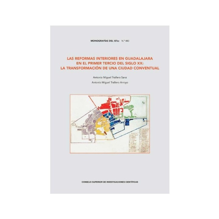 LAS REFORMAS INTERIORES EN GUADALAJARA EN EL PRIMER TERCIO DEL SIGLO XX: LA TRANSFORMACIÓN DE UNA CIUDAD CONVENTUAL.