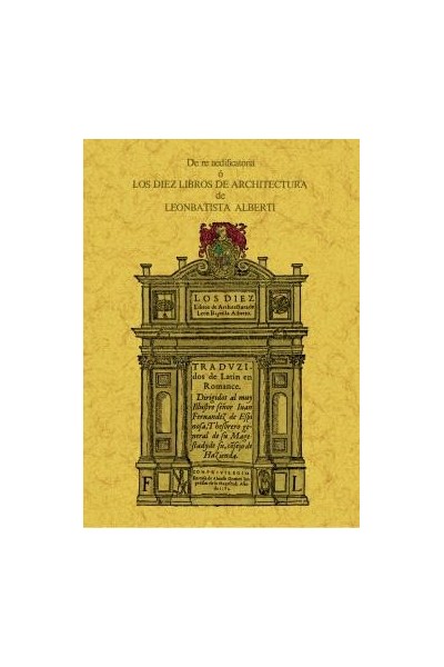 DE RE AEDIFICATORIA O LOS DIEZ LIBROS DE ARCHITECTURA