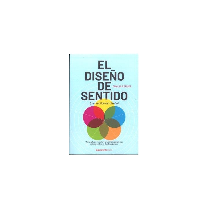 EL DISEÑO DE SENTIDO (O EL SENTIDO DEL DISEÑO)