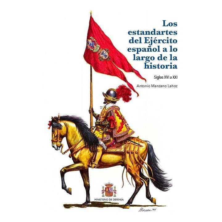 LOS ESTANDARTES DEL EJÉRCITO ESPAÑOL A LO LARGO DE LA HISTORIA.