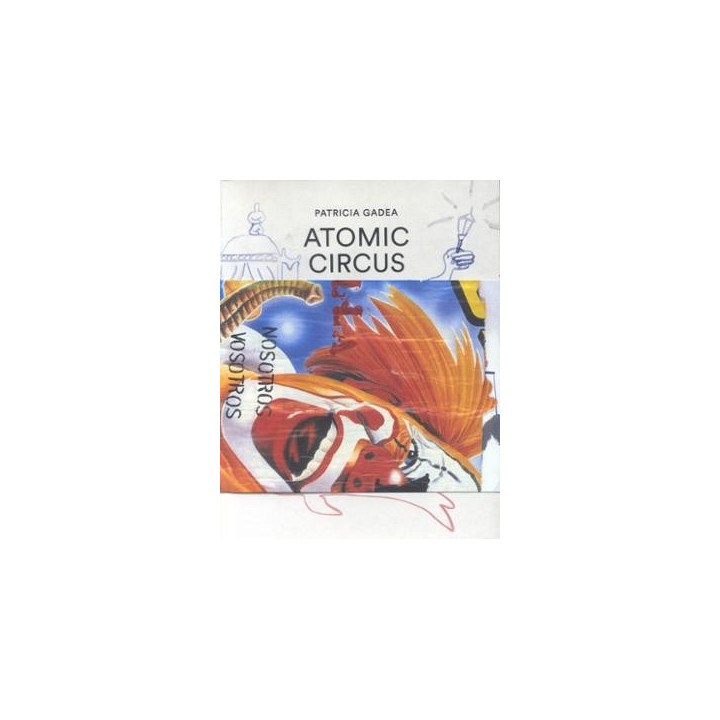 PATRICIA GADEA.ATOMIC-CIRCUS