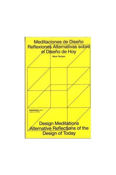 MEDITACIONES DE DISEÑO. REFLEXIONES ALTERNATIVAS SOBRE EL DISEÑO DE HOY