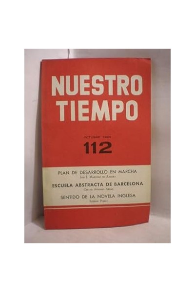 NUESTRO TIEMPO 112  Plan de Desarrollo en Marcha. Escuela abstracta de Barcelona. Sentido de la novela inglesa