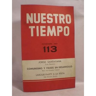 NUESTRO TIEMPO 113 Jorge Santayana. Comunismo y Paises en Desarrollo. Labour Party a la vista