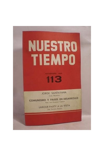 NUESTRO TIEMPO 113 Jorge Santayana. Comunismo y Paises en Desarrollo. Labour Party a la vista