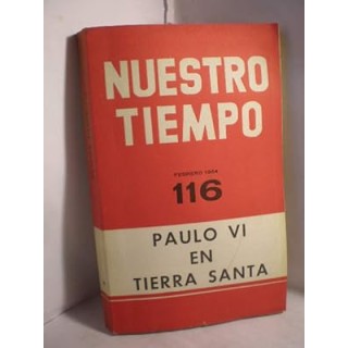 NUESTRO TIEMPO 116 Paulo VI en Tierra Santa