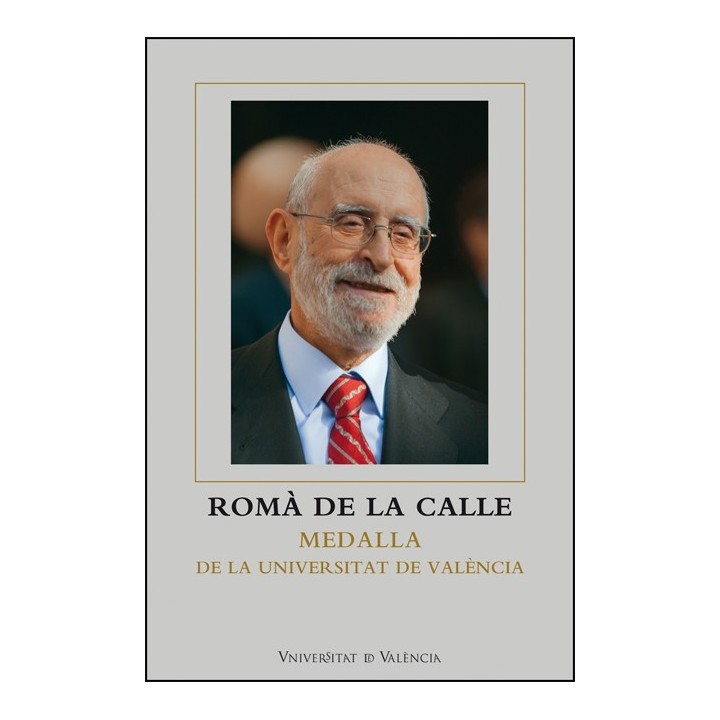 ROMÀ DE LA CALLE, MEDALLA DE LA UNIVERSITAT DE VALÈNCIA