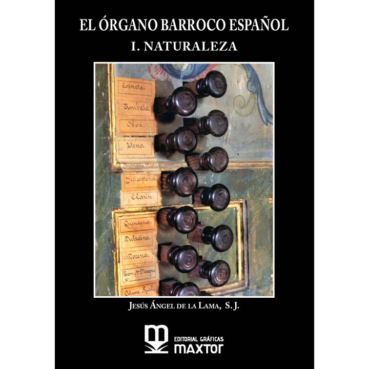EL ÓRGANO BARROCO ESPAÑOL. I. NATURALEZA
