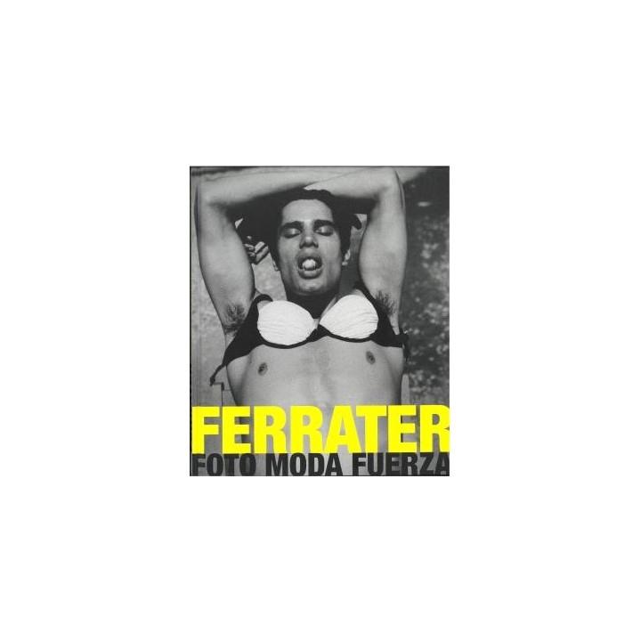 FERRATER. FOTO. MODA. FUERZA