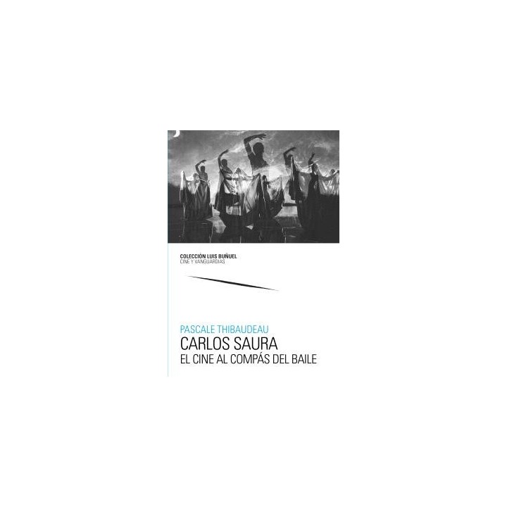 CARLOS SAURA. EL CINE AL COMPÁS DEL BAILE