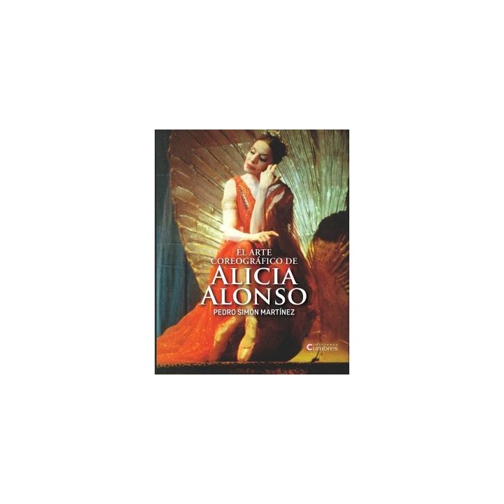EL ARTE COREOGRÁFICO DE ALICIA ALONSO