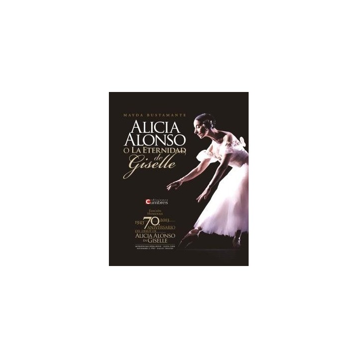 ALICIA ALONSO O LA ETERNIDAD DE GISELLE