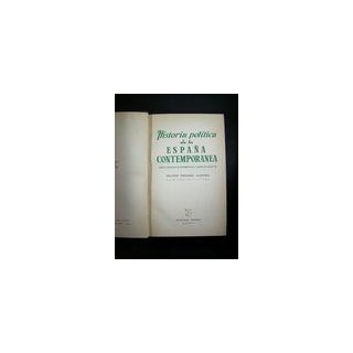 HISTORIA POLITICA DE LA ESPAÑA CONTEMPORANEA. DESDE LA REVOLUCION DE SEPTIEMBRE HASTA LA MUERTE DE ALFONSO XII