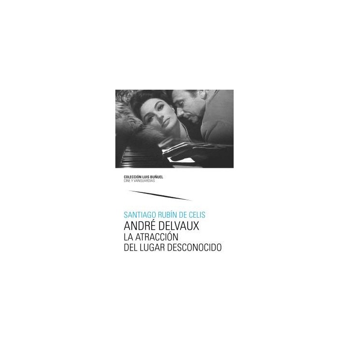 ANDRÉ DELVAUX. LA ATRACCIÓN DEL LUGAR DESCONOCIDO