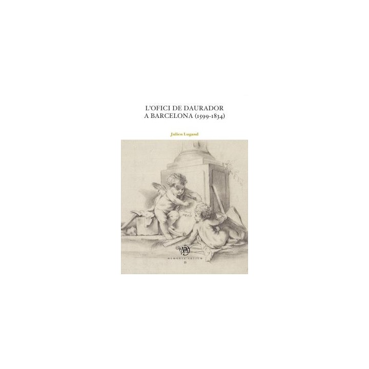 L'OFICI DE DAURADOR A BARCELONA (1599-1834)