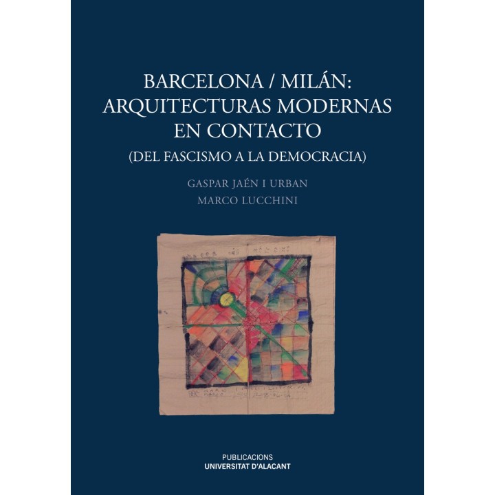 BARCELONA/MILÁN: ARQUITECTURAS MODERNAS EN CONTACTO