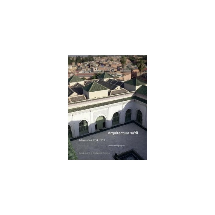 ARQUITECTURA SA'DÍ : MARRUECOS 1554-1659